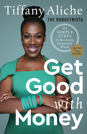 Get Good with Money Paperback by Tiffany Aliche