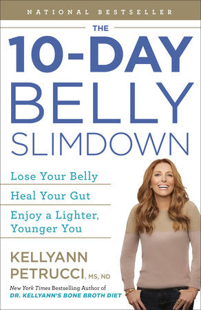 The 10-Day Belly Slimdown TR by Dr. Kellyann Petrucci, MS, ND