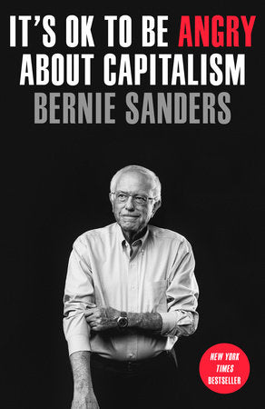 It's OK to Be Angry About Capitalism TR by Bernie Sanders with John Nichols