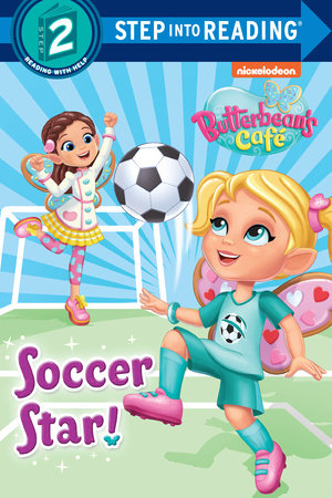 Soccer Star! (Butterbean's Cafe) TR by Random House; illustrated by MJ Illustrations
