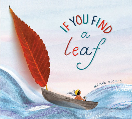If You Find a Leaf Hardcover by Aimée Sicuro