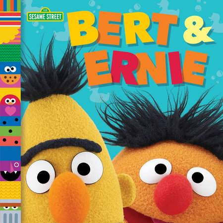 Bert & Ernie (Sesame Street Friends) EL by Andrea Posner-Sanchez; illustrated by Random House