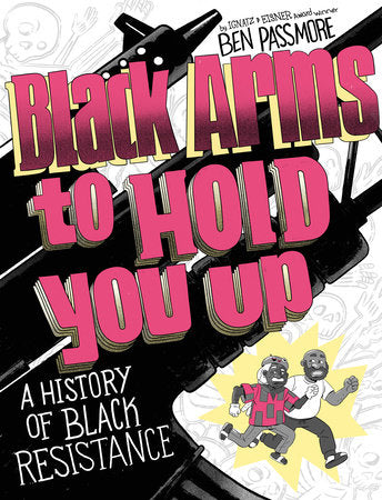 Black Arms to Hold You Up Paperback by Ben Passmore