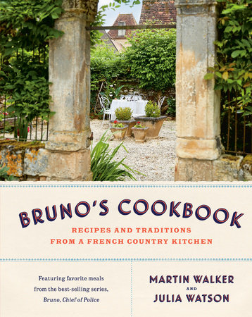 Bruno's Cookbook Hardcover by Martin Walker and Julia Watson