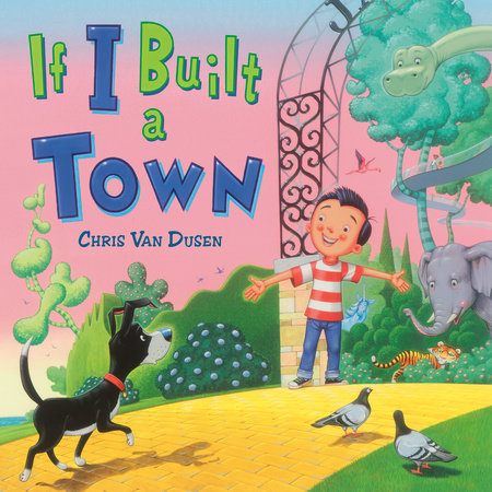If I Built a Town Hardcover by Chris Van Dusen