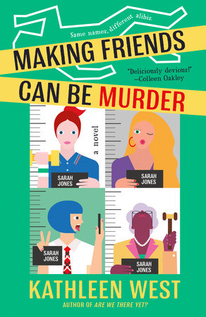 Making Friends Can Be Murder Paperback by Kathleen West