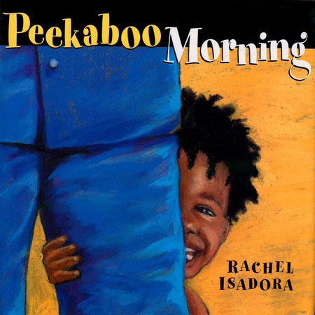 Peekaboo Morning Ebook by Rachel Isadora