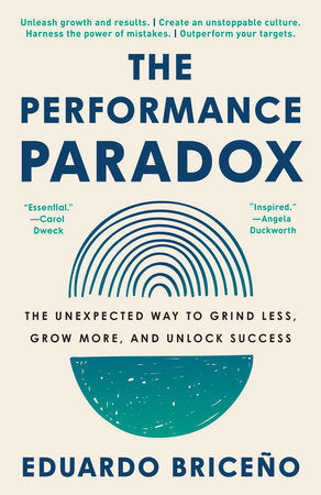 The Performance Paradox Paperback by Eduardo Briceno