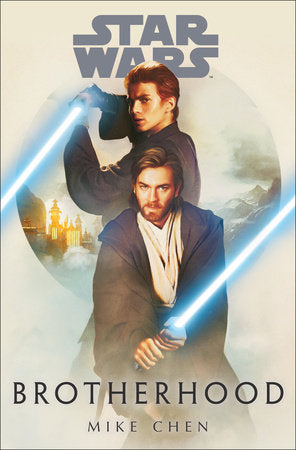 Star Wars: Brotherhood TR by Mike Chen