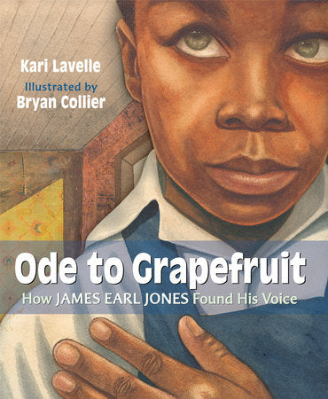 Ode to Grapefruit Hardcover by Kari Lavelle; illustrated by Bryan Collier