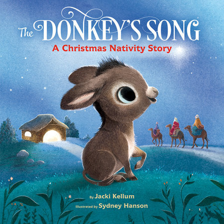 The Donkey's Song Hardcover by Jacki Kellum; illustrated by Sydney Hanson