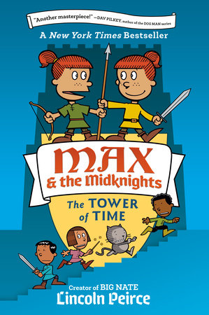 Max and the Midknights: The Tower of Time Paperback by Lincoln Peirce