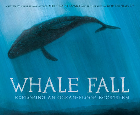 Whale Fall Hardcover by Melissa Stewart; illustrated by Rob Dunlavey