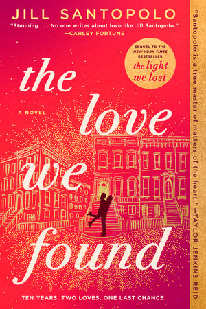 The Love We Found Paperback by Jill Santopolo