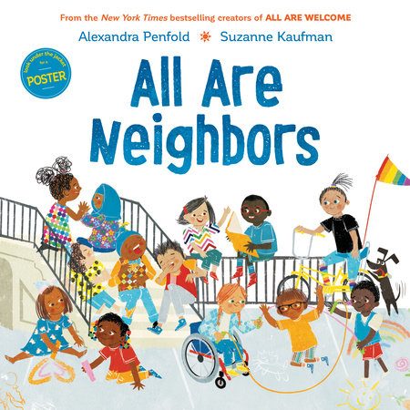 All Are Neighbors (An All Are Welcome Book) Hardcover by Alexandra Penfold; illustrated by Suzanne Kaufman