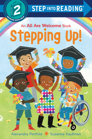 Stepping Up! (An All Are Welcome Early Reader) TR by Alexandra Penfold; illustrated by Suzanne Kaufman