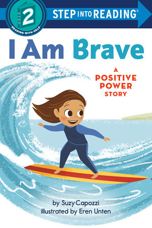 I Am Brave TR by Suzy Capozzi; illustrated by Eren Unten