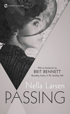 Passing Paperback by Nella Larsen with an Introduction by Brit Bennett
