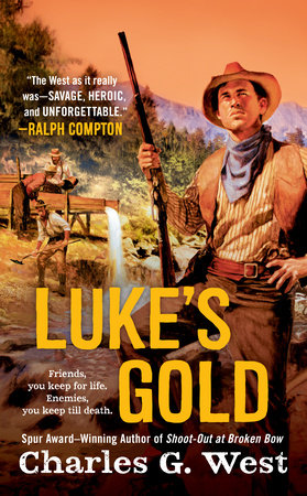 Luke's Gold Paperback by Charles G. West