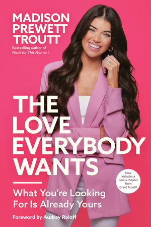 The Love Everybody Wants Paperback by Madison Prewett Troutt