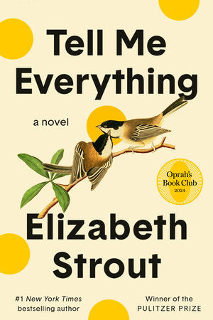Tell Me Everything: Oprah's Book Club TR by Elizabeth Strout