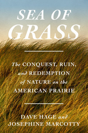 Sea of Grass Hardcover by Dave Hage and Josephine Marcotty