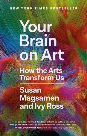 Your Brain on Art Paperback by Susan Magsamen and Ivy Ross
