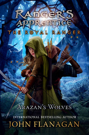 The Royal Ranger: Arazan's Wolves Paperback by John Flanagan