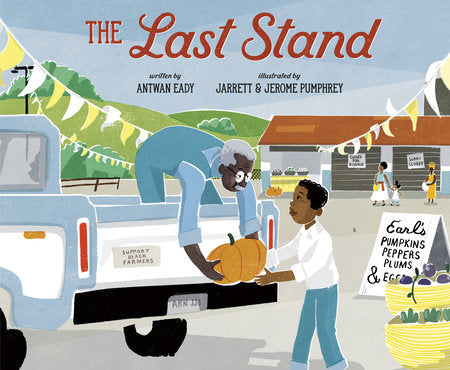 The Last Stand Hardcover by Antwan Eady; illustrated by Jerome & Jarrett Pumphrey