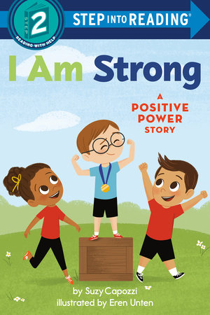 I Am Strong TR by Suzy Capozzi; illustrated by Eren Unten