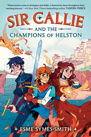 Sir Callie and the Champions of Helston DG by Esme Symes-Smith