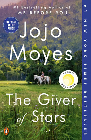 The Giver of Stars: Reese's Book Club Paperback by Jojo Moyes