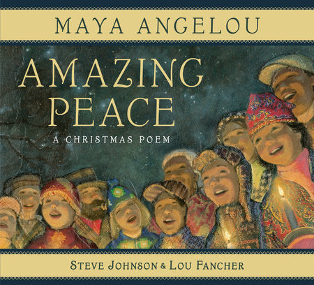 Amazing Peace HC by Maya Angelou; Illustrated by Steve Johnson and Lou Fancher