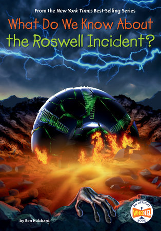 What Do We Know About the Roswell Incident? DG by Ben Hubbard; Illustrated by Andrew Thomson
