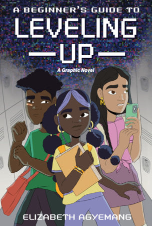 A Beginner's Guide to Leveling Up: A Graphic Novel Paperback by Elizabeth Agyemang