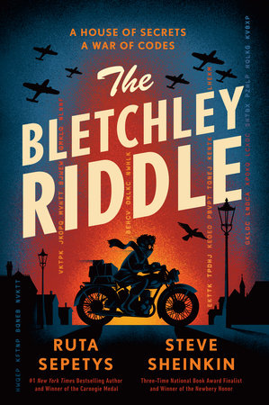 The Bletchley Riddle DG by Ruta Sepetys and Steve Sheinkin