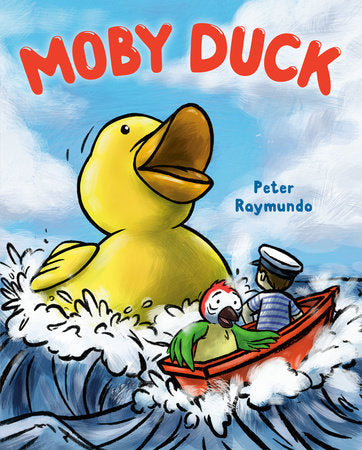 Moby Duck Hardcover by Peter Raymundo