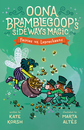 Fairies vs. Leprechauns DG by Kate Korsh; illustrated by Marta Altés