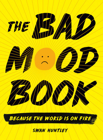 The Bad Mood Book Paperback by Swan Huntley