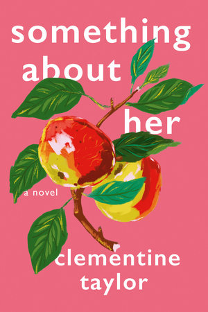 Something About Her Hardcover by Clementine Taylor