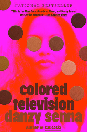 Colored Television (A GMA Book Club Pick) Paperback by Danzy Senna