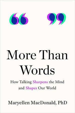 More Than Words Hardcover by Maryellen MacDonald, PhD