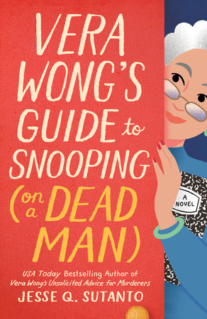 Vera Wong's Guide to Snooping (on a Dead Man) Paperback by Jesse Q. Sutanto