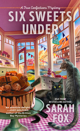 Six Sweets Under Paperback by Sarah Fox
