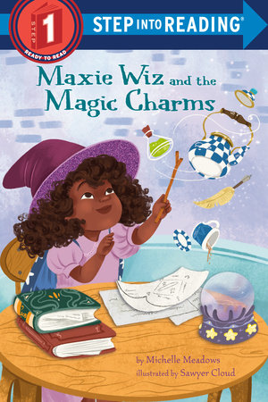 Maxie Wiz and the Magic Charms Hardcover by Michelle Meadows; illustrated by Sawyer Cloud