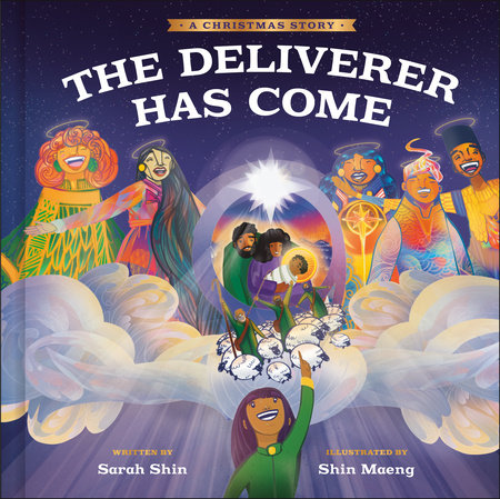 The Deliverer Has Come Hardcover by Sarah Shin; illustrated by Shin Maeng