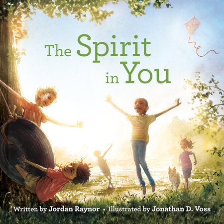 The Spirit in You Hardcover by Jordan Raynor; Illustrated by Jonathan D. Voss
