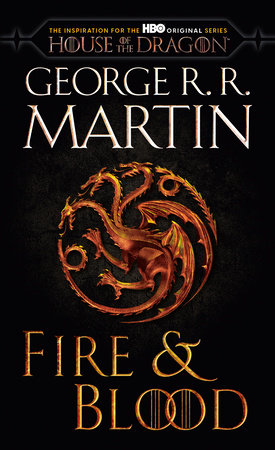 Fire & Blood (HBO Tie-in Edition) Paperback by George R. R. Martin