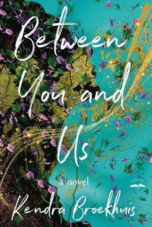 Between You and Us Paperback by Kendra Broekhuis