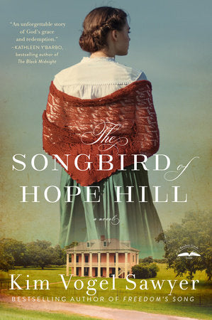 The Songbird of Hope Hill Paperback by Kim Vogel Sawyer